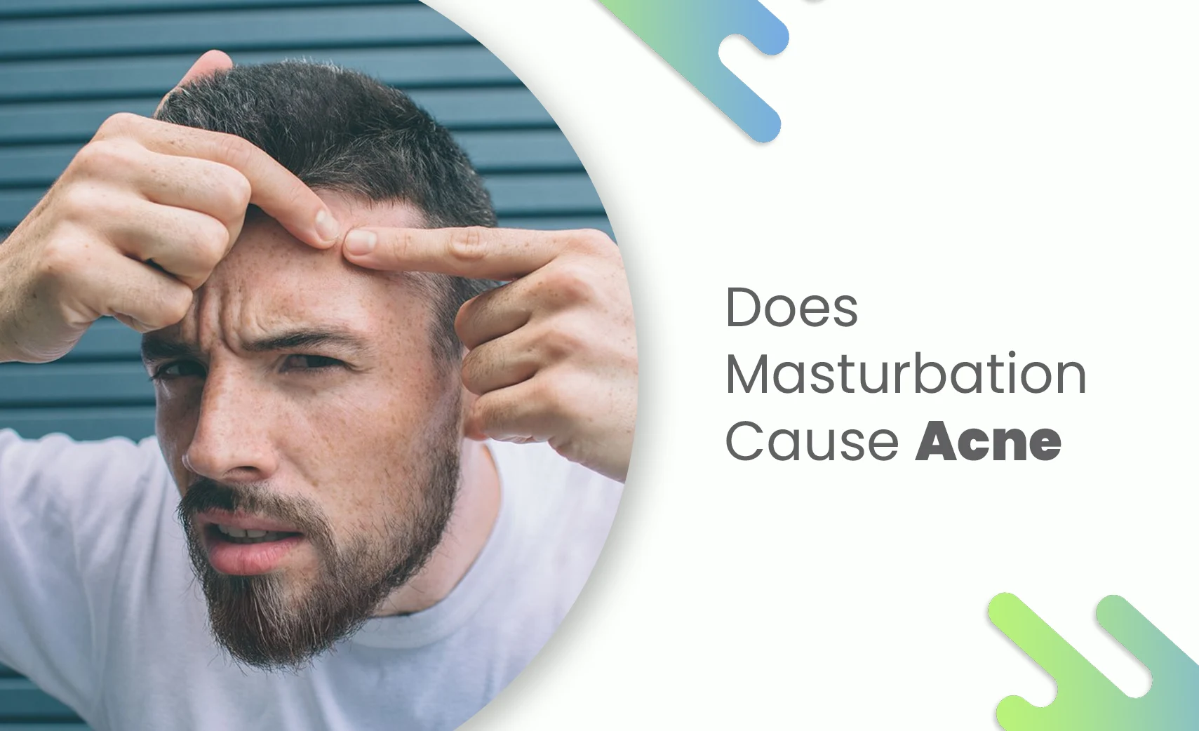 Man checking acne after masturbation