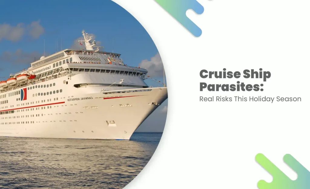 Cruise Ship Parasites risk during holiday travel