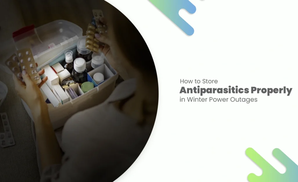 Antiparasitics stored safely in a medicine box during winter power outages