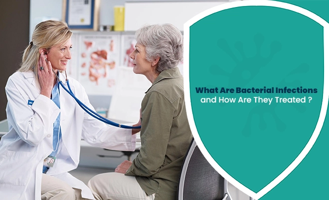 Doctor examining an older patient while discussing bacterial infections and their treatment